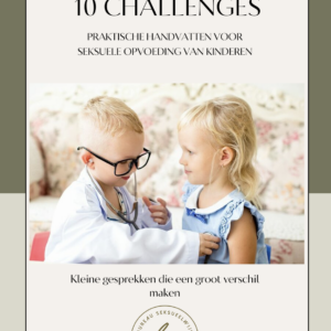 10 Challenges seksuele opvoeding kinderen 4-12 jaar